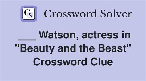 beast actress Crossword Clue Wordplays.com