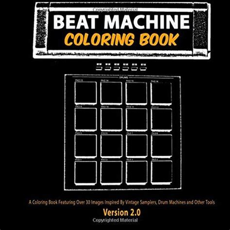 Beat Machine Coloring Book Version 20 Unique Coloring Books Collection Of Over 30 Vintage Samplers Drum Machines And Other Tools That Have Shaped Music Production