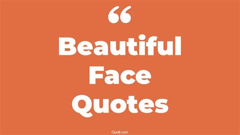 Beautiful Face Quotes
