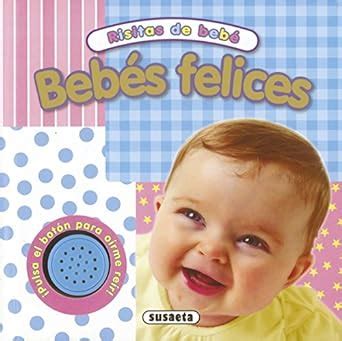 Read Online Bebes Felices Spanish Edition 