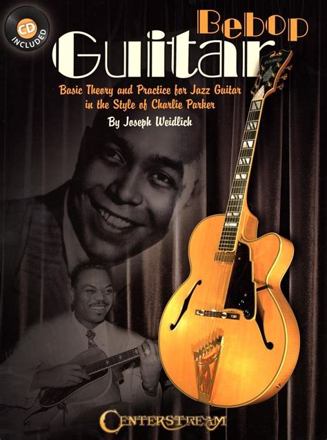 Bebop Guitar Basic Theory And Practice For Jazz G