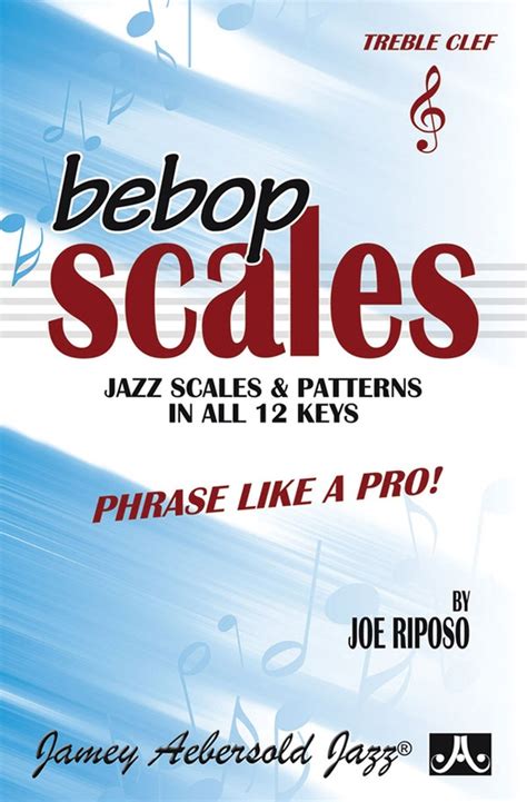 Full Download Bebop Scales Jazz Scales And Patterns In All 12 