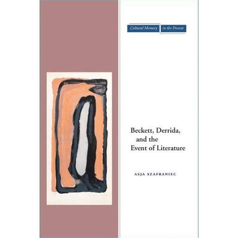 Read Beckett Derrida And The Event Of Literature Cultural Memory In The Present 