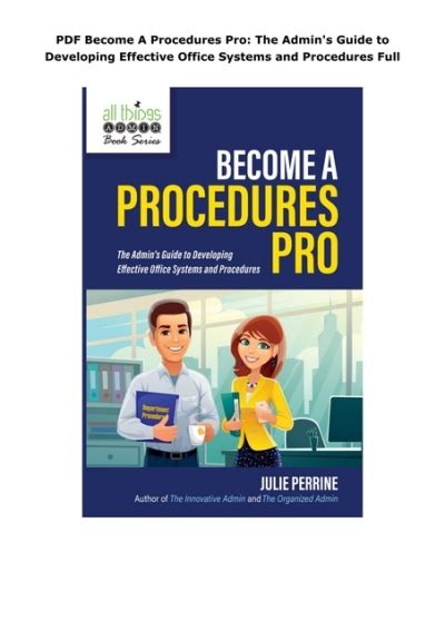 Read Become A Procedures Pro The Admins Guide To Developing Effective Office Systems And Procedures 