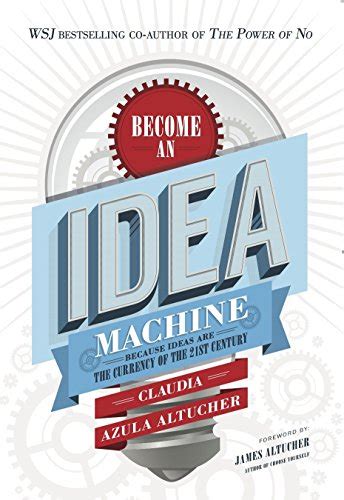 Read Become An Idea Machine Because Ideas Are The Currency Of 21St Century Kindle Edition James Altucher 