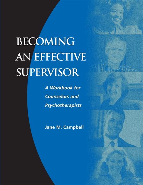 Becoming An Effective Supervisor A Workbook For Counselors And Psychotherapists