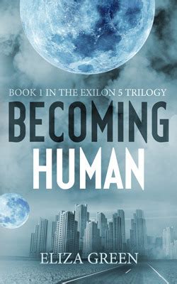 Becoming Human The Exilon 5 Trilogy Book 1