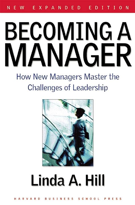 Read Becoming A Manager How New Managers Master The Challenges Of Leadership Ebook Linda A Hill 
