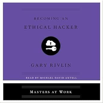 Becoming an Ethical Hacker: Masters at Work