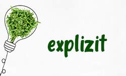 Bedeutung Von Explizit