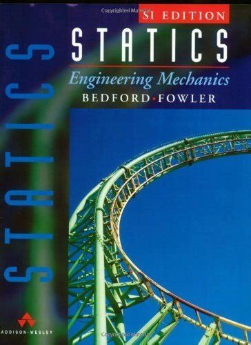 Bedford Fowler Engineering Mechanics Statics 5th Solution