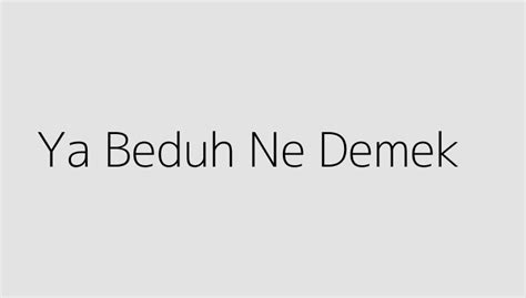 beduh ne demek