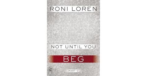 Beg Not Until You Part 5 Loving On The Edge Series