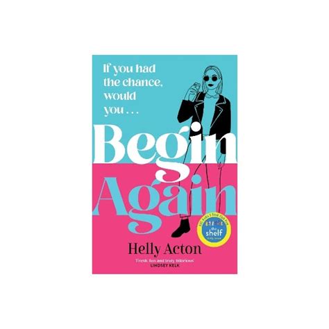 Begin Again Helly Acton