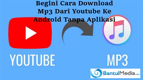 Begini Cara Download Mp3 Youtube Tanpa Aplikasi Tambahan Download Mp3 From Youtube - Download Mp3 From Youtube