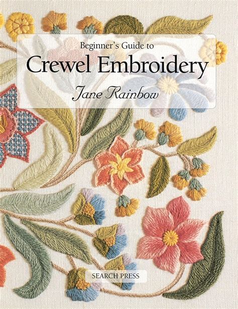 beginner s guide to crewel embroidery beginner s