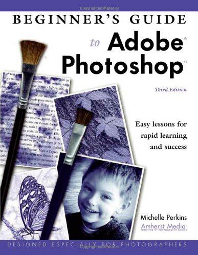 Read Beginners Guide To Adobe Photoshop Easy Lessons For Rapid Learning And Success 