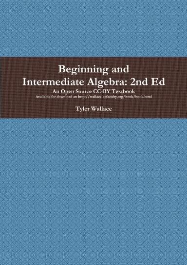 Beginning And Intermediate Algebra Tyler Wallace 1 9