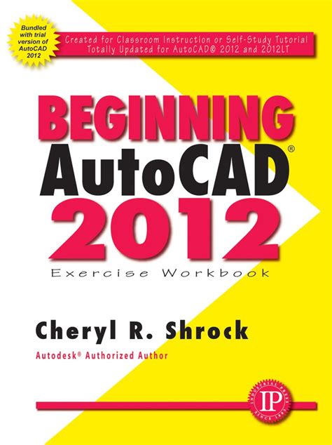 Beginning Autocad 2012 Exercise Workbook My Workbook Series