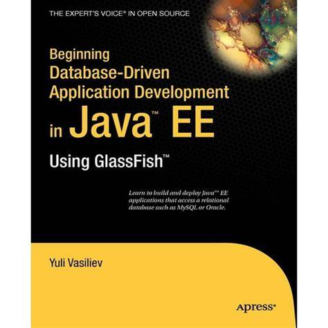 Beginning Database Driven Application Development In Java Ee Using Glassfish