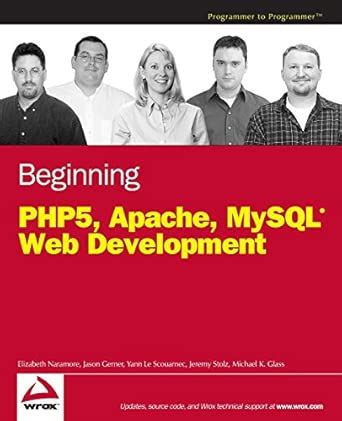 Beginning Php5 Apache And Mysql Web Development Programmer To Programmer