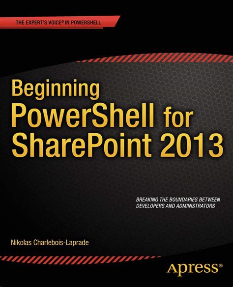 Beginning Powershell For Sharepoint 2013 Springer