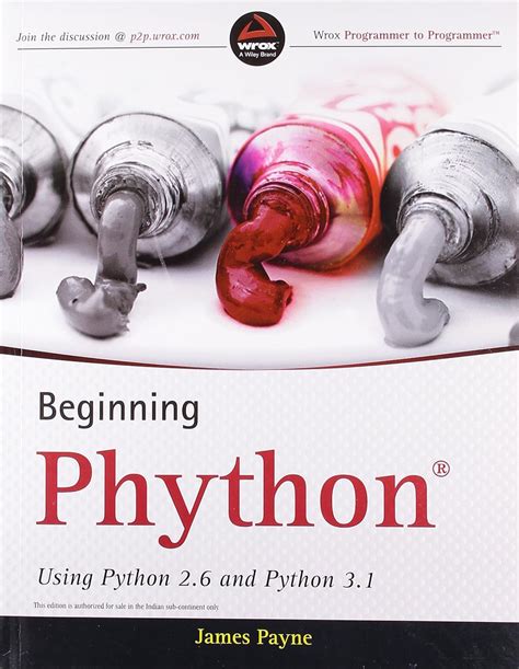 Beginning Python Using Python 2 6 And Python 3 1 Wrox Programmer To Programmer