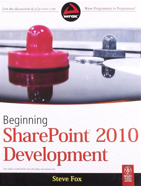 Beginning Sharepoint 2010 Development Author Steven Fox Jun 2010