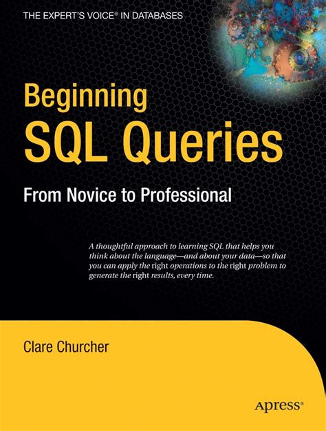 Beginning Sql Queries From Novice To Professional