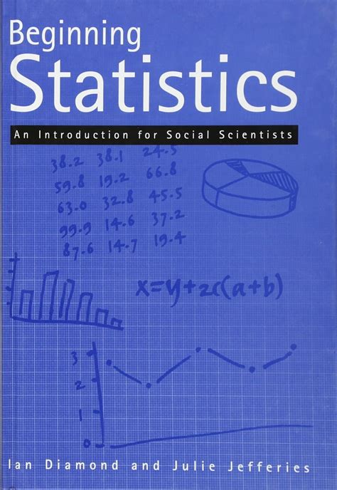 Beginning Statistics An Introduction For Social S