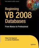 Beginning Vb 2008 Databases From Novice To Professional