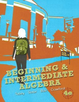 Read Online Beginning Intermediate Algebra 4Th Edition 
