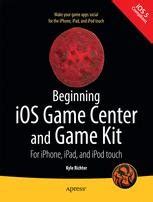 Download Beginning Ios Game Center And Game Kit For Iphone Ipad And Ipod Touch 