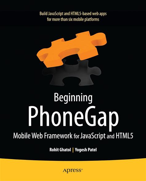 Download Beginning Phonegap Mobile Web Framework For Javascript And Html5 Books For Professionals By Professionals By Rohit Ghatol 16 Feb 2012 Paperback 