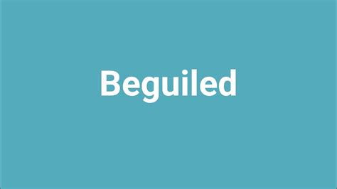 Beguiled Meaning