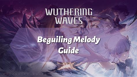 Beguiling Melody Wuthering Waves