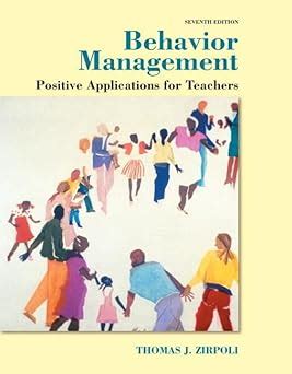 Behavior Management Positive Applications For Teachers Enhanced Pearson Etext With Loose Leaf Version Access Card Package 7th Edition