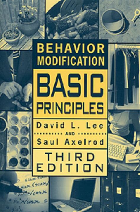 Behavior Modification Basic Principles Managing Behavior