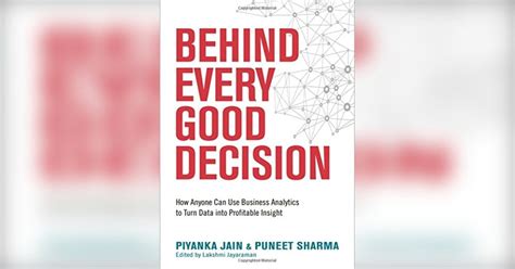 Behind Every Good Decision How Anyone Can Use Business Analytics To Turn Data Into Profitable Insight