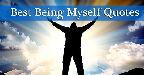 Being Myself Quotes