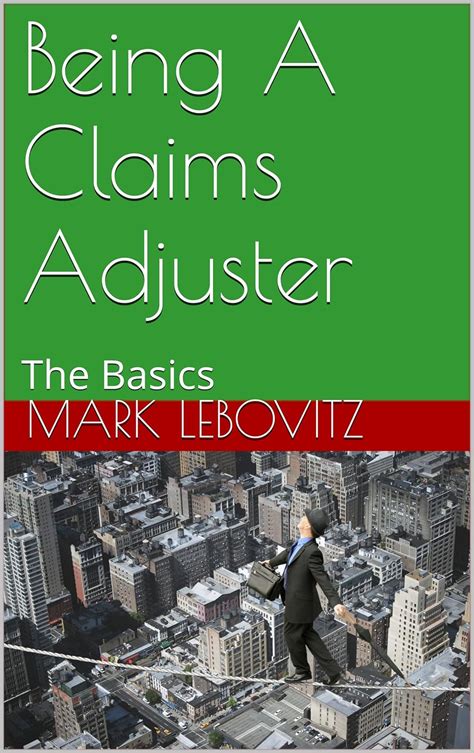 Read Online Being A Claims Adjuster The Basics 