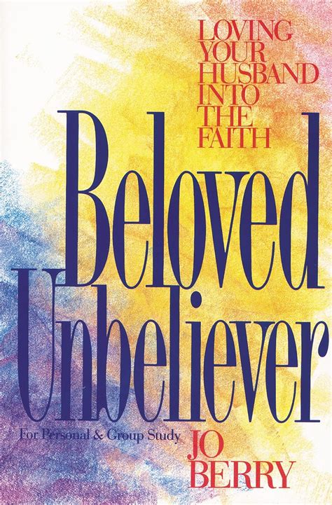 Read Beloved Unbeliever Loving Your Husband Into The Faith 