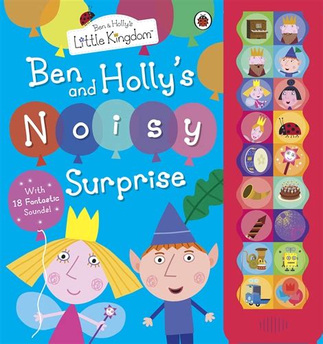 Read Online Ben And Hollys Little Kingdom Ben And Hollys Noisy Surprise Ben Hollys Little Kingdom 