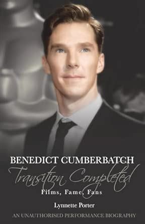 Benedict Cumberbatch Transition Completed Films Fame Fans