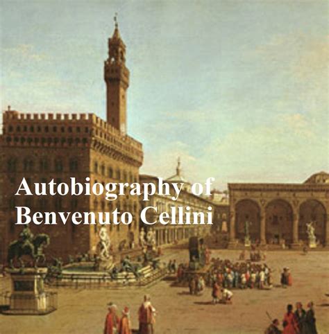 benvenuto cellini autobiography summary examples