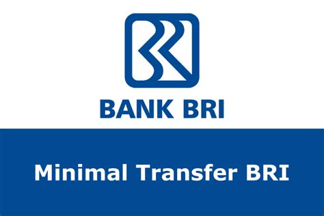 BERAPA MINIMAL TRANSFER BRI：Ini Kode dan Cara Transfer BCA ke BRI Lewat M-Banking hingga