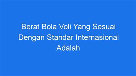 BERAT BOLA VOLI - Ukuran Lapangan Sepak Bola, Panjang hingga Luasnya