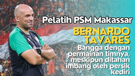 Bernardo Bangga dengan Usaha Maksimal PSM di Piala Presiden 