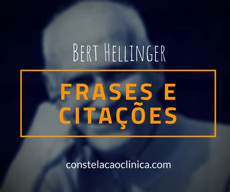 Bert Hellinger Frases
