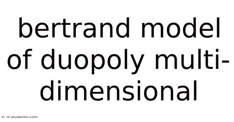 Bertrand Model Of Duopoly Multi Type Of Product